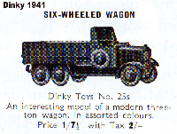 <a href='../files/catalogue/Dinky/25s/194225s.jpg' target='dimg'>Dinky 1942 25s  Six-Wheeled Wagon</a>